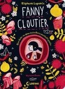 Bild von Fanny Cloutier (Band 2) - Das Jahr, in dem mein Herz verrücktspielte von Lapointe, Stéphanie 