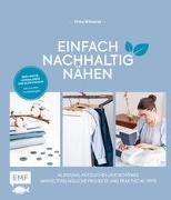 Bild von Einfach nachhaltig nähen - Kleidung, Nützliches und Schönes - Umweltfreundliche Projekte und praktische Tipps von Wünsche, Petra