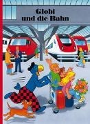 Bild von Globi und die Bahn von Strebel, Guido 