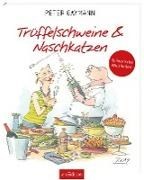 Bild von Trüffelschweine und Naschkatzen. Kulinarische Weisheiten von Gaymann, Peter 