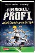 Bild von Fußballprofi 4: Fußballprofi - Fußball, Champions und Europa von Schlüter, Andreas 