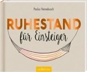 Bild von Ruhestand für Einsteiger von Vennebusch, Paulus 