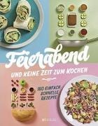 Bild von Feierabend und keine Zeit zum Kochen von Buchwalter, Barbara (Übers.) 