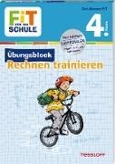 Bild von FiT für die Schule. Übungsblock Rechnen trainieren 4. Klasse von Tonte, Andrea 