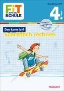 Bild von FiT FÜR DIE SCHULE: Das kann ich! Schriftlich rechnen 4. Klasse von Tonte, Andrea 