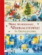 Bild von Meine wunderbare Weihnachtswelt in Erzählbildern von Platzer, Raphaela (Hrsg.) 