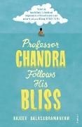 Bild von Professor Chandra Follows His Bliss von Balasubramanyam, Rajeev