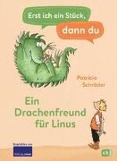 Bild von Erst ich ein Stück, dann du - Ein Drachenfreund für Linus von Schröder, Patricia 