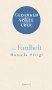 Bild von Gedankenspiele über die Faulheit von Strigl, Daniela