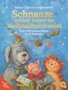 Bild von Schnauze, morgen kommt das Weihnachtsschwein! von Angermayer, Karen Christine 