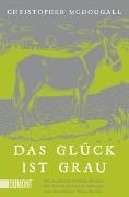 Bild von Das Glück ist grau von McDougall, Christopher 