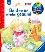 Bild von Wieso? Weshalb? Warum? junior, Band 45: Bald bin ich wieder gesund von Rübel, Doris 