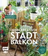 Bild von Mein kreativer Stadtbalkon - DIY-Projekte und Gärtnerwissen präsentiert vom Garten Fräulein von Appel, Silvia