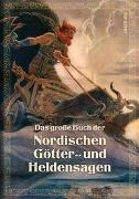 Bild von Das große Buch der nordischen Götter- und Heldensagen von Ackermann, Erich (Hrsg.)