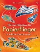 Bild von 100 neue Motivbögen für Papierflieger von Tudor, Andy (Illustr.)