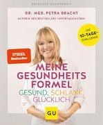 Bild von Meine Gesundheitsformel - Gesund, schlank, glücklich von Bracht, Petra