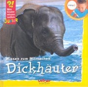 Bild von Wissen zum Mitmachen - Dickhäuter von Berger, Ulrike (Text von) 