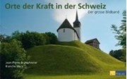 Bild von Orte der Kraft in der Schweiz von Brunschwiler, Jean-Pierre 