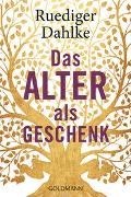 Bild von Das Alter als Geschenk von Dahlke, Ruediger