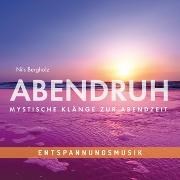 Bild von Entspannungsmusik - Abendruh von Bergholz, Nils