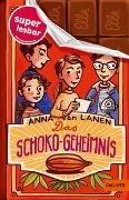 Bild von Das Schoko-Geheimnis von Lanen, Anna van 