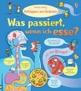 Bild von Aufklappen und Entdecken: Was passiert, wenn ich esse? von Bone, Emily 