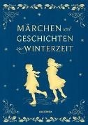 Bild von Märchen und Geschichten zur Winterzeit (Iris®-LEINEN-Ausgabe) von Ackermann, Erich (Hrsg.)