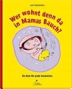 Bild von Wer wohnt denn da in Mamas Bauch? von Daneskov, Lars 