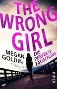 Bild von The Wrong Girl - Die perfekte Täuschung von Goldin, Megan 