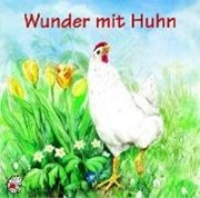 Bild von Wunder mit Huhn. CD von Kleeberg, Ute (Hrsg.)