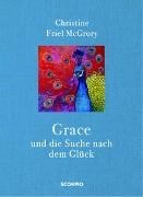 Bild von Grace und die Suche nach dem Glück von Friel McGrory, Christine 