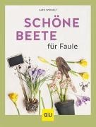 Bild von Schöne Beete für Faule von Weigelt, Lars