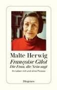 Bild von Françoise Gilot - Die Frau, die Nein sagt von Herwig, Malte