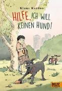 Bild von Hilfe, ich will keinen Hund! von Kordon, Klaus 