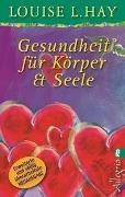 Bild von Gesundheit für Körper und Seele von Hay, Louise 