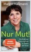 Bild von Nur Mut! - Die Kraft der Besonnenheit in Zeiten der Krise von Käßmann, Margot