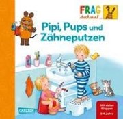 Bild von Frag doch mal ... die Maus: Pipi, Pups und Zähneputzen von Klose, Petra 