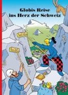 Bild von Globis Reise ins Herz der Schweiz von Lendenmann, Jürg 