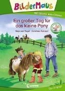 Bild von Bildermaus - Ein großer Tag für das kleine Pony von von Vogel, Maja 