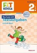 Bild von FiT FÜR DIE SCHULE: Das kann ich! Textaufgaben einfach lösen 2. Klasse von Tonte, Andrea 