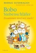 Bild von Bobo Siebenschläfer: Zusammen sind wir stark! von Osterwalder, Markus 