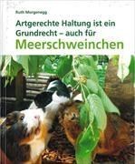 Bild von Artgerechte Haltung - ein Grundrecht auch für Meerschweinchen von Morgenegg, Ruth