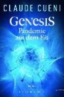 Bild von Genesis - Pandemie aus dem Eis von Cueni, Claude