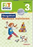 Bild von FiT für die Schule. Übungsblock Rechnen trainieren 3. Klasse von Tonte, Andrea 