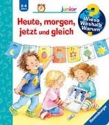 Bild von Wieso? Weshalb? Warum? junior, Band 56: Heute, morgen, jetzt und gleich von Prusse, Daniela 