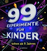 Bild von 99 Experimente für Kinder schon ab 5 Jahre von gondolino Wissen und Können (Hrsg.)