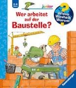 Bild von Wieso? Weshalb? Warum? junior, Band 55: Wer arbeitet auf der Baustelle? von Erne, Andrea 