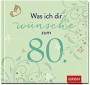 Bild von Was ich dir wünsche zum 80 von Groh Verlag