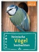 Bild von Expedition Natur: Heimische Vögel beobachten von Oftring, Bärbel