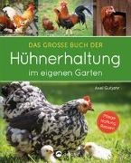 Bild von Das große Buch der Hühnerhaltung im eigenen Garten von Gutjahr, Axel 